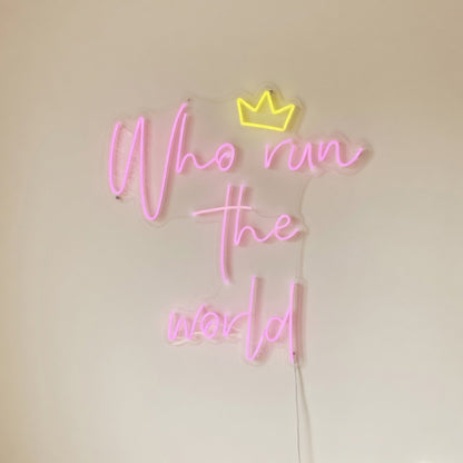 Who Run the World LED Neon Sign Dimmable Wall Light - Shineneon