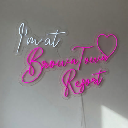 I'm at Brown Town Resort LED Neon Sign Dimmable Wall Light - Shineneon