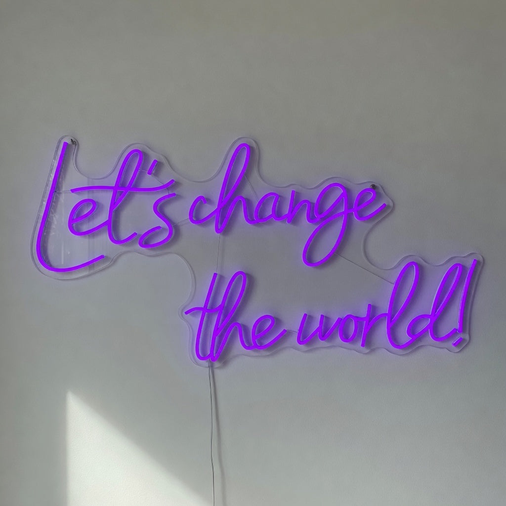 Let's Change the World LED Neon Sign Dimmable Wall Light - Shineneon