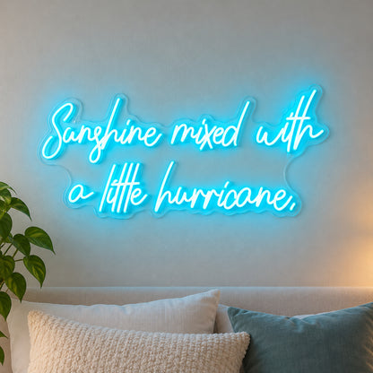 Sunshine Mixed with a Little Hurricane LED Neon Sign - Shineneon