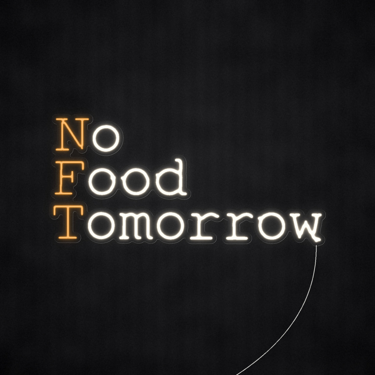 No Food Tomorrow LED Neon Sign, Dimmable Wall Light - Shineneon