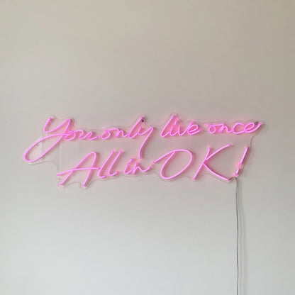 You Only Live Once All in LED Neon Sign Dimmable Wall Light - Shineneon