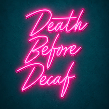 Death Before Decaf LED Neon Sign for Bar Light Up Business Decor - Main Product Image