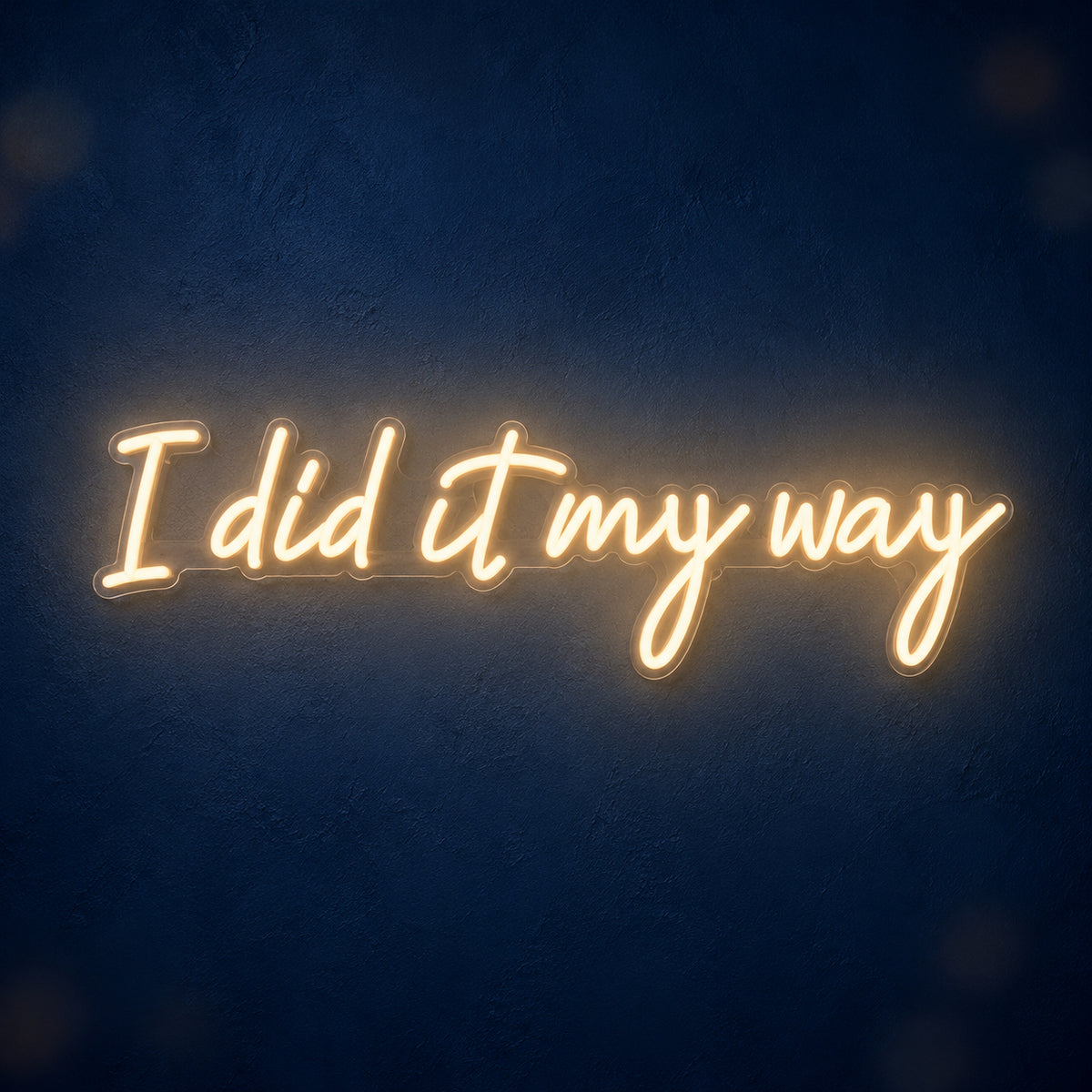 I Did It My Way Quote Neon Sign - Main Product Image