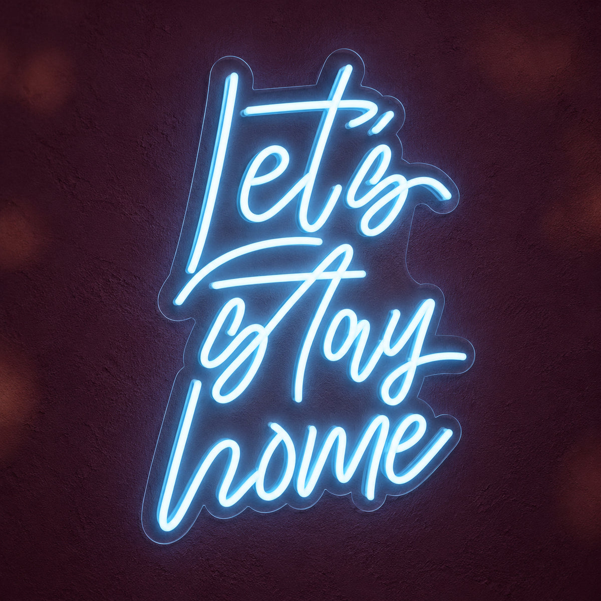 Let's Stay Home LED Neon Sign Rounded Three Line Script - Main Product Image