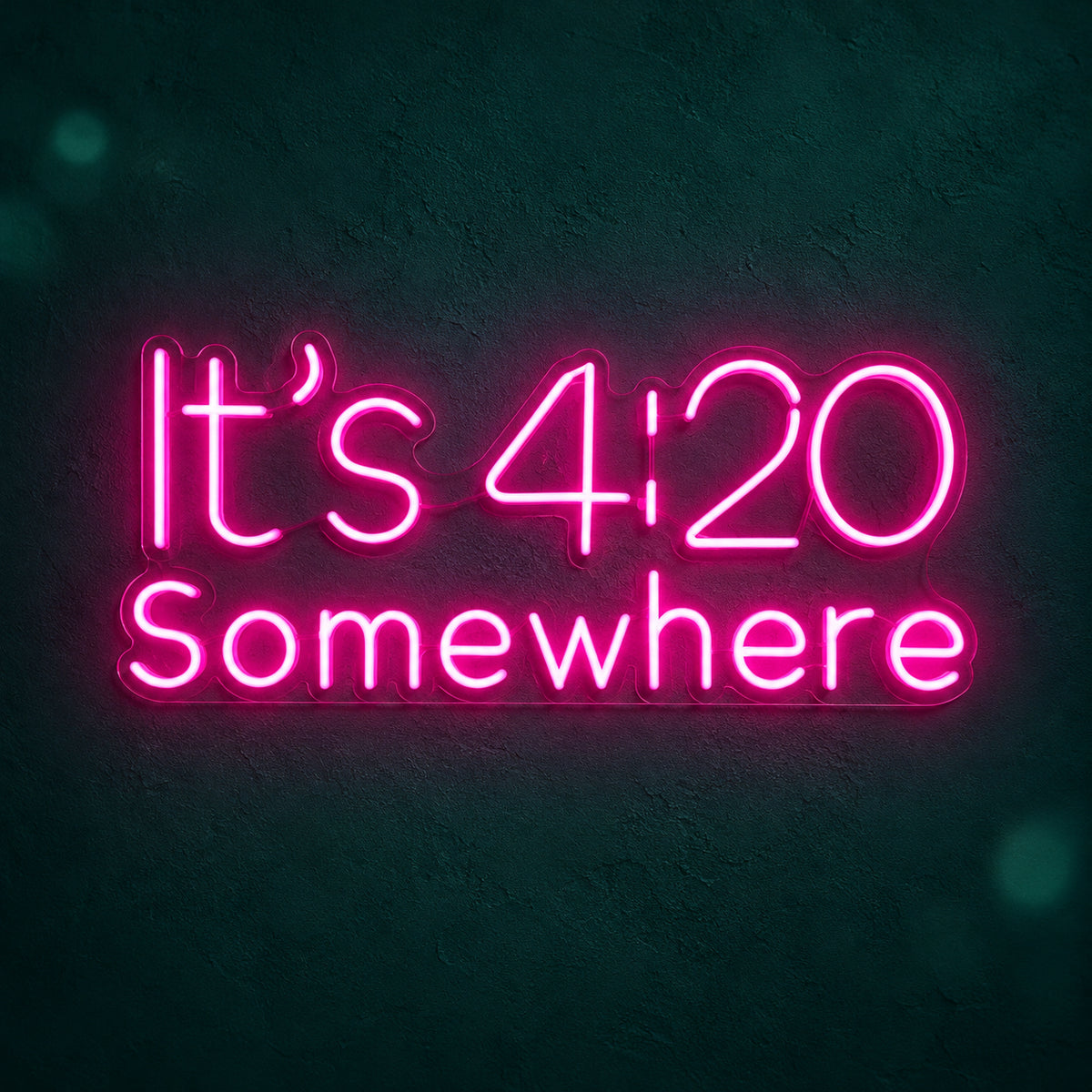 It's 4 20 Somewhere LED Neon Sign Dimmable Wall Light - Main Product Image