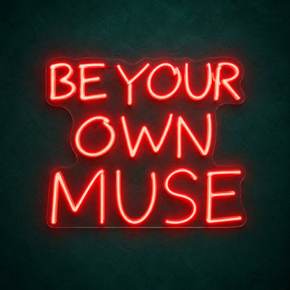Be Your Own Muse LED Neon Sign Dimmable Wall Light - Main Product Image
