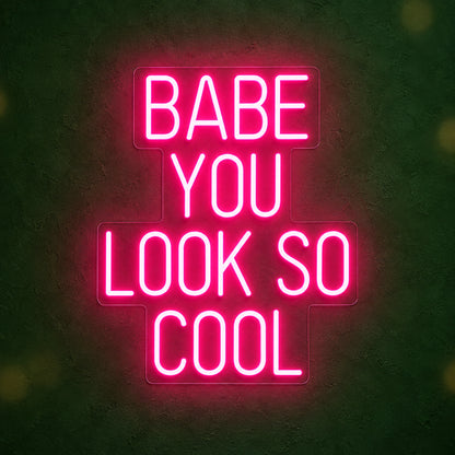 Babe You Look So Cool LED Neon Sign Square Stacked Caps - Main Product Image