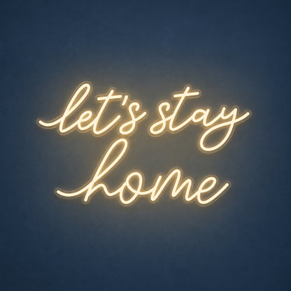 Let’s Stay Home LED Neon Sign - Main Product Image