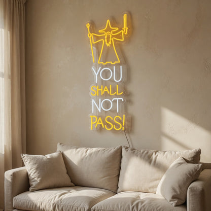 You Shall Not Pass LED Neon Sign for Office Light Up Business Decor - Shineneon