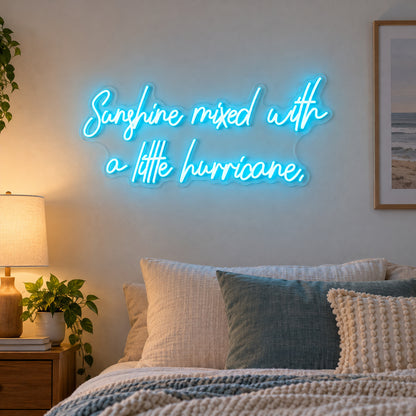 Sunshine Mixed with a Little Hurricane LED Neon Sign - Shineneon