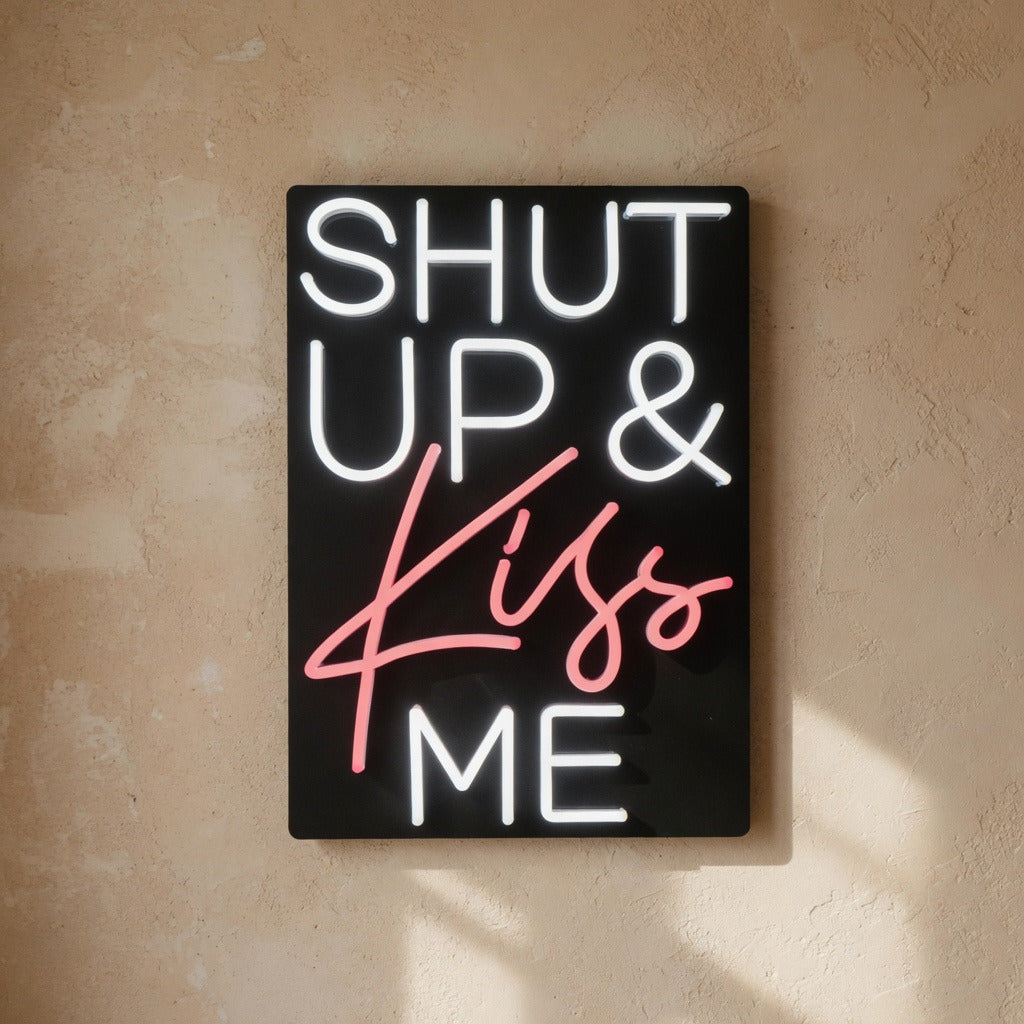 Shut Up and Kiss Me LED Neon Sign - Shineneon