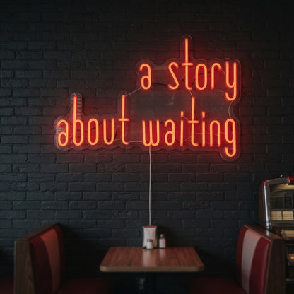A Story About Waiting LED Neon Sign Dimmable Wall Light - Shineneon
