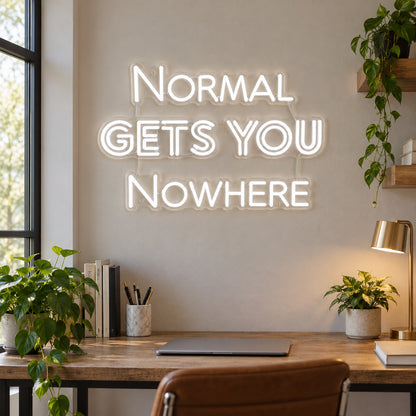 Normal Gets You Nowhere LED Neon Sign Clean Caps Design - Shineneon