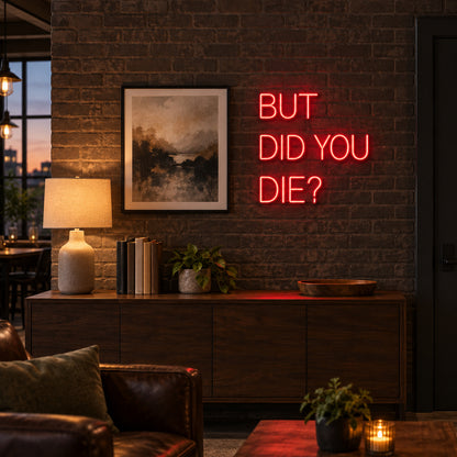 But Did You Die - Shineneon