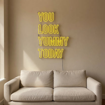 You Look Yummy Today LED Neon Sign Dimmable Wall Light - Shineneon