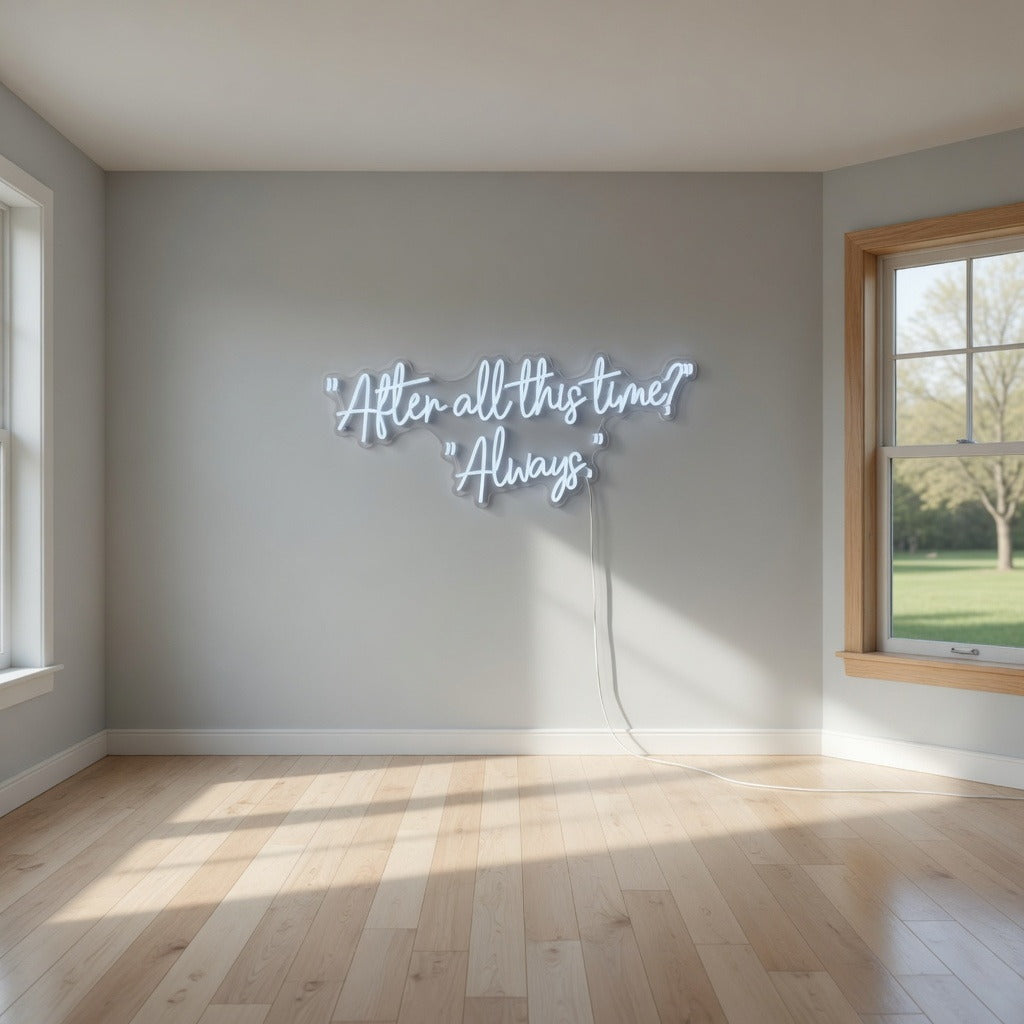 After All This Time Always LED Neon Sign Dimmable Wall Light - Shineneon