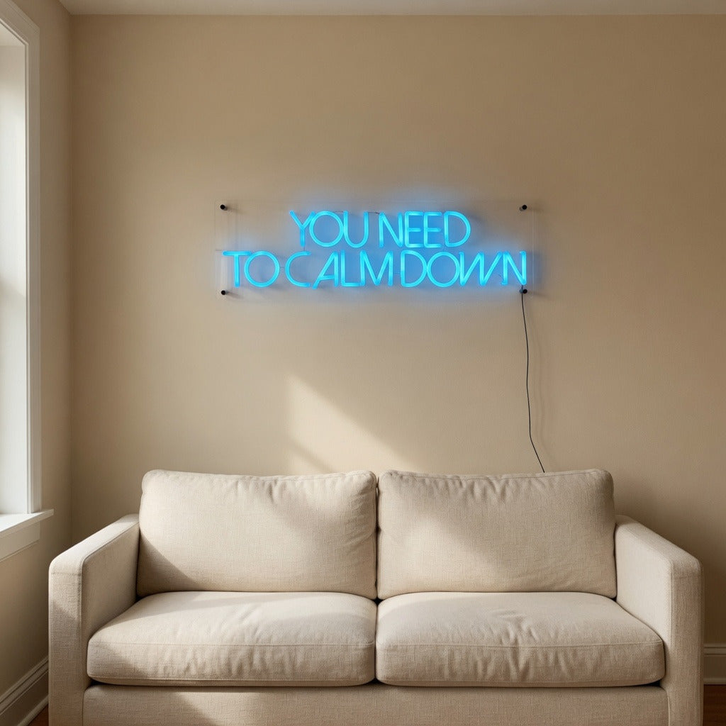 You Need to Calm Down LED Neon Sign Dimmable Wall Light - Shineneon