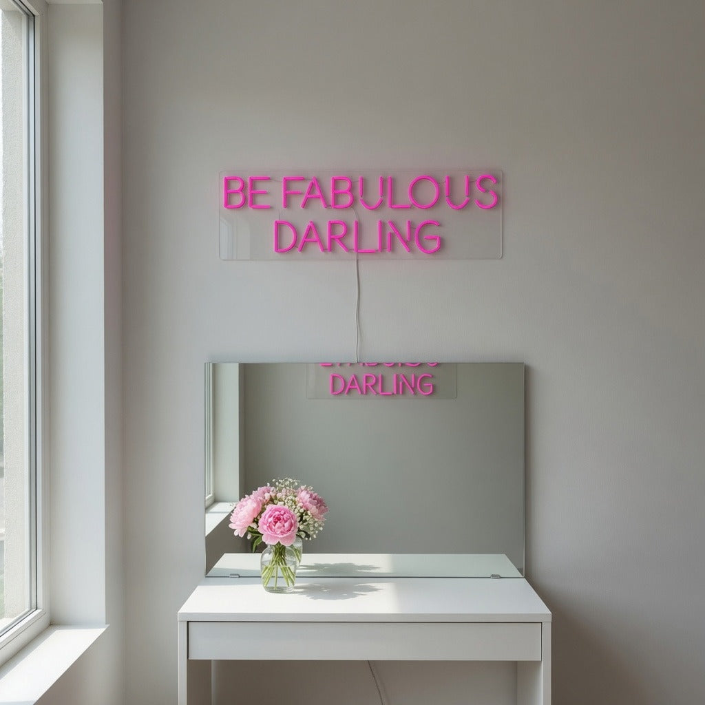 Be Fabulous Darling LED Neon Sign Dimmable Wall Light - Shineneon