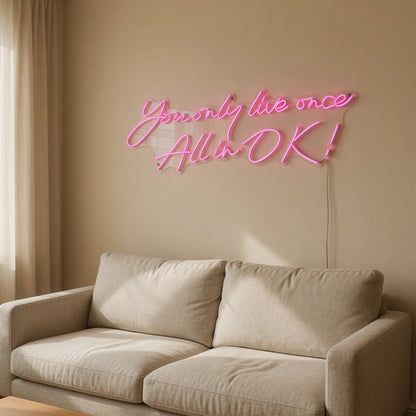 You Only Live Once All in LED Neon Sign Dimmable Wall Light - Shineneon