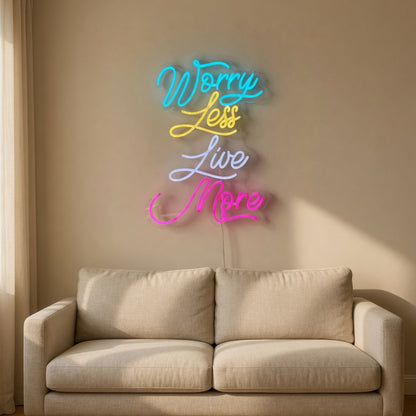 Worry Less Live More LED Neon Sign Dimmable Wall Light - Shineneon
