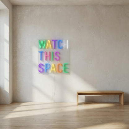 Watch This Space LED Neon Sign Dimmable Wall Light - Shineneon
