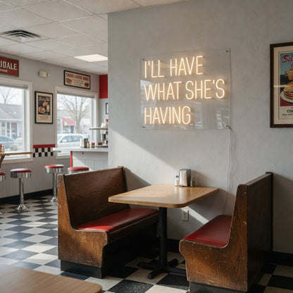 I'll Have What She's Having LED Neon Sign Dimmable Wall Light - Shineneon