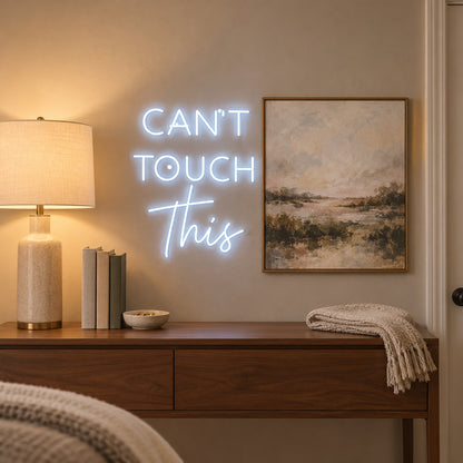 Can't Touch This LED Neon Sign Dimmable Wall Light - Shineneon