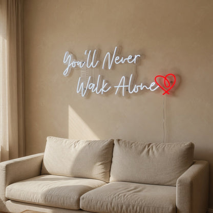 You'll Never Walk Alone LED Neon Sign for Wedding Light Up Wall Decor - Shineneon