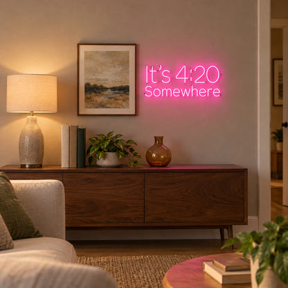 It's 4 20 Somewhere LED Neon Sign Dimmable Wall Light - Installation Scene
