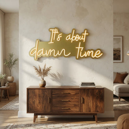 It's About Damn Time LED Neon Sign Dimmable Wall Light - Installation Scene
