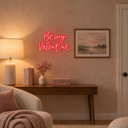 Be My Valentine Neon Sign - Installation Scene