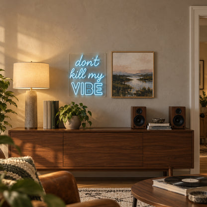 Don't Kill My Vibe LED Neon Sign Boxed Backboard Caps - Installation Scene