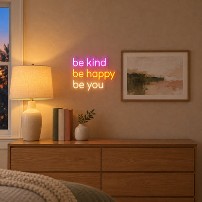 Be Kind Be Happy Be You LED Neon Sign Dimmable Wall Light - Installation Scene