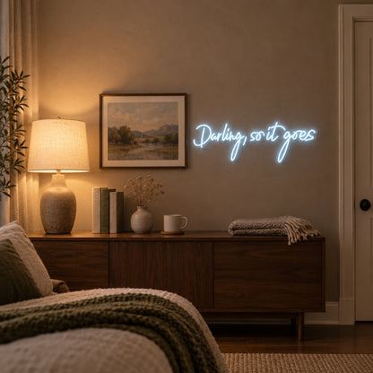 Darling So it Goes LED Neon Sign Dimmable Wall Light - Installation Scene