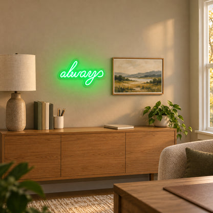 Always LED Neon Sign Bold Green Era Script - Installation Scene