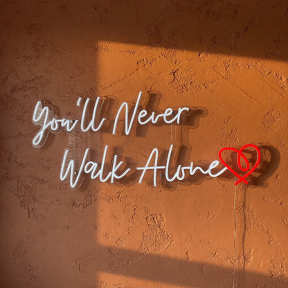 You'll Never Walk Alone LED Neon Sign for Wedding Light Up Wall Decor - Shineneon