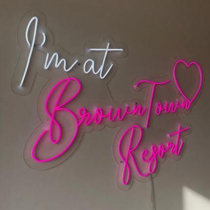 I'm at Brown Town Resort LED Neon Sign Dimmable Wall Light - Shineneon