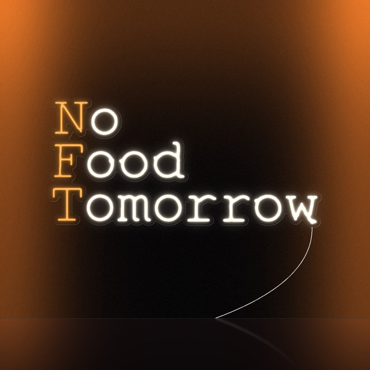 No Food Tomorrow LED Neon Sign, Dimmable Wall Light - Shineneon