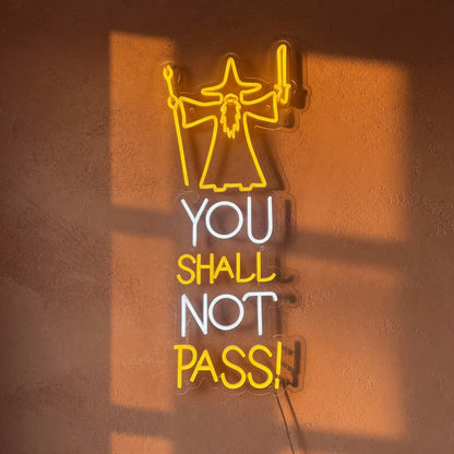 You Shall Not Pass LED Neon Sign for Office Light Up Business Decor - Shineneon
