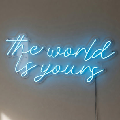 The World Is Yours LED Neon Sign Lowercase Cursive Style - Shineneon