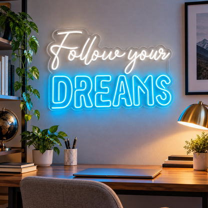 Follow Your Dreams LED Neon Sign Dreams Emphasis Script - Shineneon