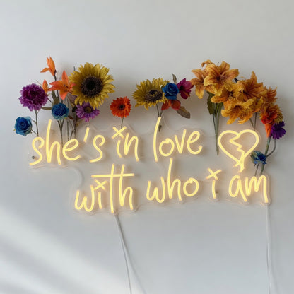 She's in Love with Who I Am LED Neon Sign Wall Neon Signs - Shineneon