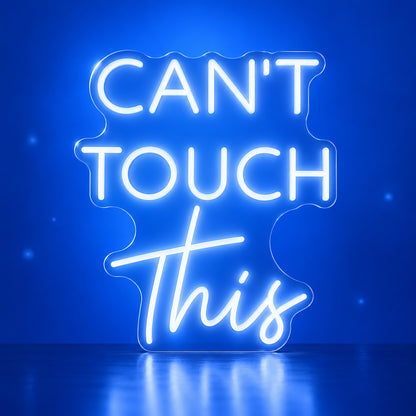 Can't Touch This LED Neon Sign Dimmable Wall Light - Shineneon