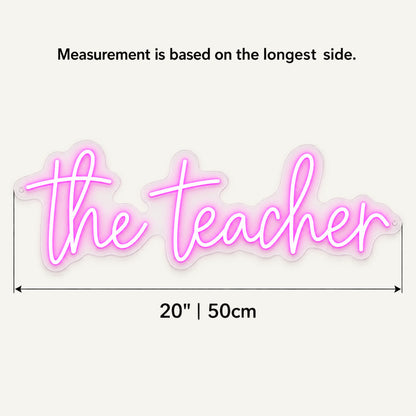 The Teacher LED Neon Sign - Shineneon
