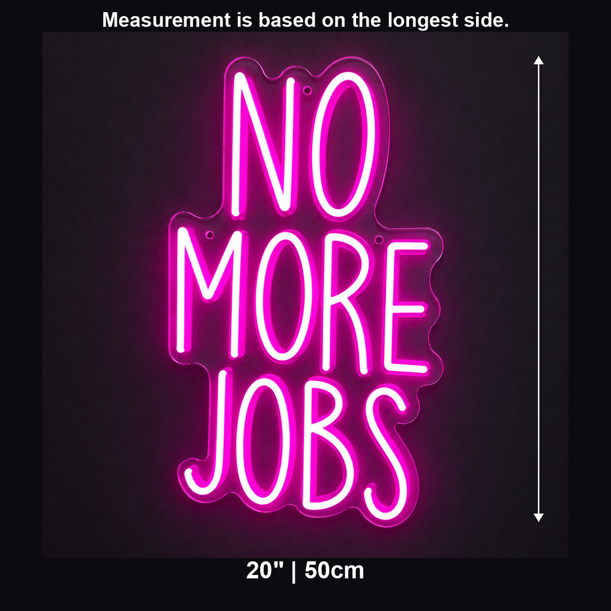 No More Jobs LED Neon Sign Wall Neon Signs - Shineneon