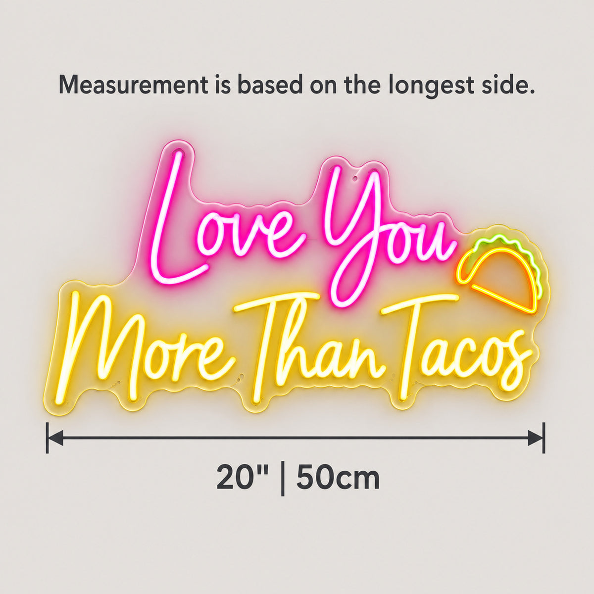Love You More Than Tacos LED Neon Sign - Shineneon