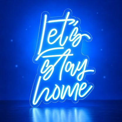 Let's Stay Home LED Neon Sign Rounded Three Line Script - Facebook Ad Image