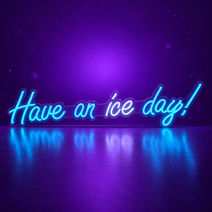Have An Ice Day LED Neon Sign Dimmable Wall Light - Facebook Ad Image