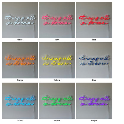 It Was All a Dream LED Neon Sign Lowercase Three Line Script - Shineneon